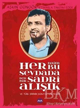 Her Daim Bu Sevdada Ben Bir Sadri Alışık - Türk Edebiyatı Romanları | Avrupa Kitabevi