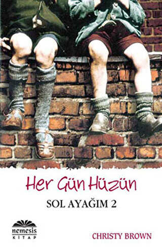 Her Gün Hüzün - Sol Ayağım 2 - Anı Mektup ve Günlük Kitapları | Avrupa Kitabevi