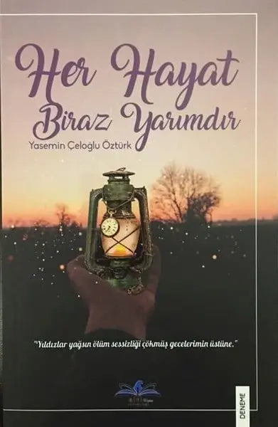 Her Hayat Biraz Yarımdır - Denemeler | Avrupa Kitabevi