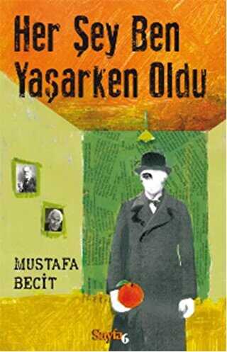Her Şey Ben Yaşarken Oldu - Roman | Avrupa Kitabevi