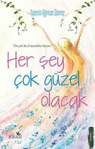 Her Şey Çok Güzel Olacak - Denemeler | Avrupa Kitabevi