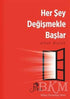 Her Şey Değişmekle Başlar - Kişisel Gelişim Kitapları | Avrupa Kitabevi