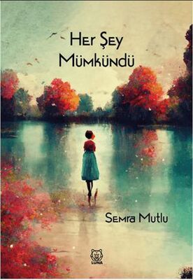 Her Şey Mümkündü - Denemeler | Avrupa Kitabevi