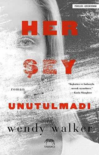 Her Şey Unutulmadı - Roman | Avrupa Kitabevi