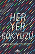HER YER GÖKYÜZÜ - Roman | Avrupa Kitabevi