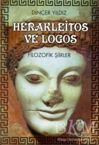 Herakleitos ve Logos Filozofik Şiirler - Türk Edebiyatı Romanları | Avrupa Kitabevi