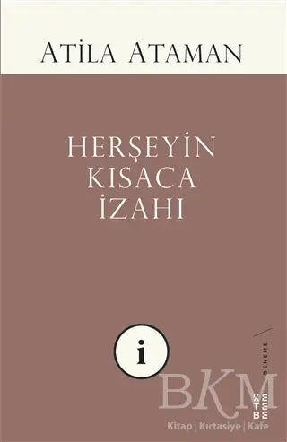 Herşeyin Kısaca İzahı - Denemeler | Avrupa Kitabevi