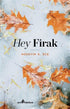 Hey Firak - Denemeler | Avrupa Kitabevi