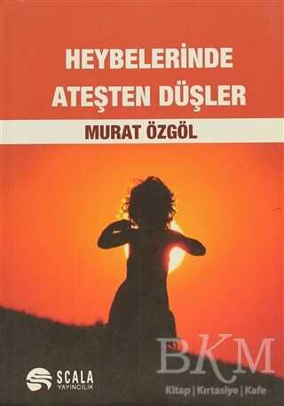Heybelerinde Ateşten Düşler - Türk Edebiyatı Romanları | Avrupa Kitabevi