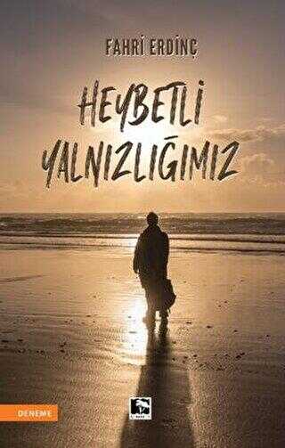 Heybetli Yalnızlığımız - Denemeler | Avrupa Kitabevi