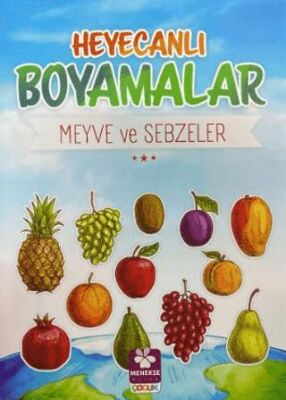 Heyecanlı Boyamalar Meyve ve Sebzeler - Çocuk Boyama Kitapları | Avrupa Kitabevi