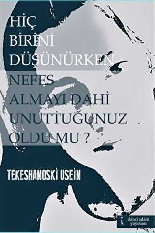 Hiç Birini Düşünürken Nefes Almayı Dahi Unuttuğunuz Oldu mu? - Şiir Kitapları | Avrupa Kitabevi