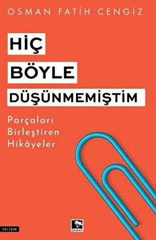 Hiç Böyle Düşünmemiştim - Kişisel Gelişim Kitapları | Avrupa Kitabevi