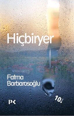 Hiçbiryer - Türk Edebiyatı Romanları | Avrupa Kitabevi