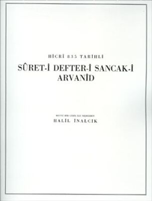 Hicri 835 Tarihli Suret-i Defter-i Sancak-i Arvanid - Osmanlı Tarihi Kitapları | Avrupa Kitabevi