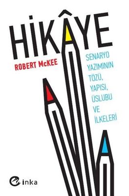 Hikaye: Senaryo Yazımının Tözü, Yapısı, Üslubu ve İlkeleri - Araştıma ve İnceleme Kitapları | Avrupa Kitabevi