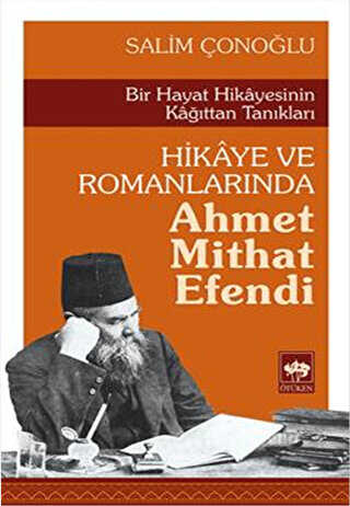 Hikaye ve Romanlarında Ahmet Mithat Efendi - Araştıma ve İnceleme Kitapları | Avrupa Kitabevi