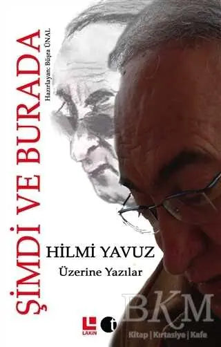 Hilmi Yavuz Üzerine Yazılar - Şimdi ve Burada - Araştıma ve İnceleme Kitapları | Avrupa Kitabevi