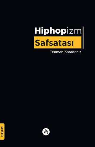 Hiphopizm Safsatası - Eleştiri İnceleme ve Kuram Kitapları | Avrupa Kitabevi