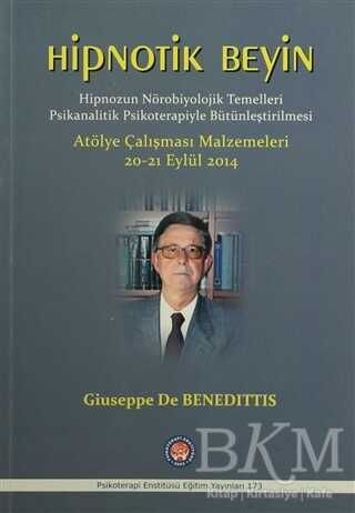 Hipnotik Beyin - Hipnozun Nörobiyolojik Temelleri Psikanalitik Psikoterapiyle Bütünleştirilmesi - Genel İnsan Ve Toplum Kitapları | Avrupa Kitabevi