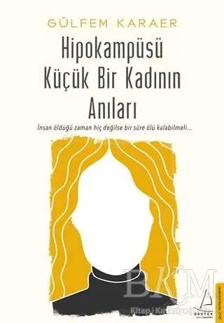 Hipokampüsü Küçük Bir Kadının Anıları