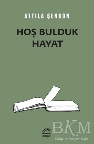 Hoş Bulduk Hayat