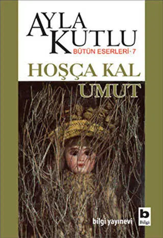 Hoşça Kal Umut - Türk Edebiyatı Romanları | Avrupa Kitabevi