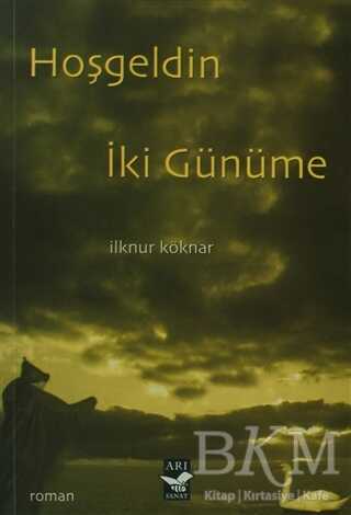 Hoşgeldin İki Günüme - Türk Edebiyatı Romanları | Avrupa Kitabevi