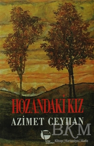 Hozandaki Kız - Türk Edebiyatı Romanları | Avrupa Kitabevi