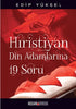 Hristiyan Din Adamlarına 19 Soru - 19 Questions for Christian Clergy -  | Avrupa Kitabevi