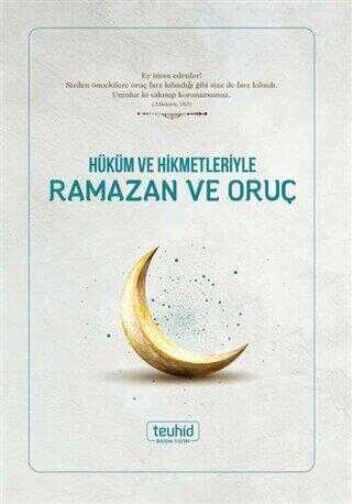 Hüküm ve Hikmetleriyle Ramazan ve Oruç - Genel İslam Kitapları | Avrupa Kitabevi