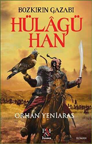 Hülagü Han: Bozkırın Gazabı - Tarihi Romanlar | Avrupa Kitabevi