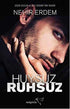 Huysuz ve Ruhsuz - Roman | Avrupa Kitabevi