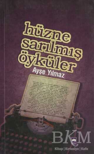Hüzne Sarılmış Öyküler