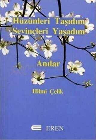Hüzünleri Taşıdım Sevinçleri Yaşadım - Anı Mektup ve Günlük Kitapları | Avrupa Kitabevi