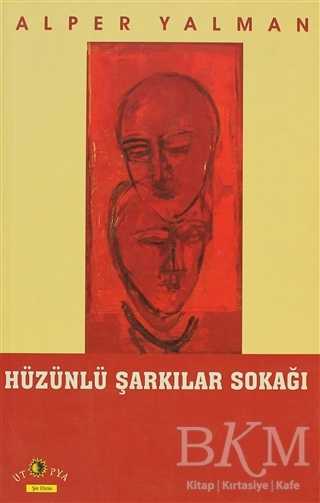 Hüzünlü Şarkılar Sokağı - Türk Edebiyatı Romanları | Avrupa Kitabevi