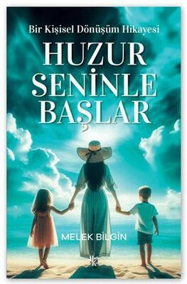 Huzur Seninle Başlar - Kişisel Gelişim Kitapları | Avrupa Kitabevi