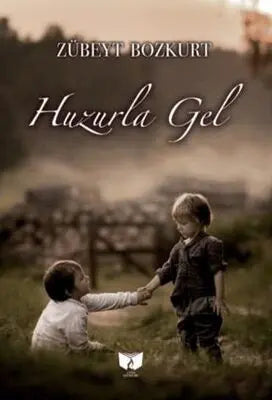 Huzurla Gel - Roman | Avrupa Kitabevi