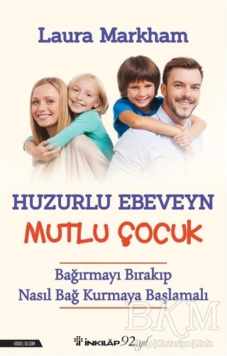 Huzurlu Ebeveyn Mutlu Çocuk - Kişisel Gelişim Kitapları | Avrupa Kitabevi