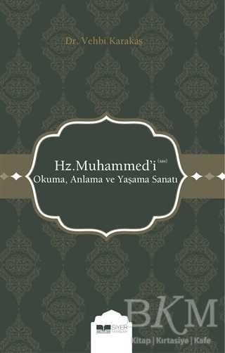 Hz. Muhammed`i s.a.s Okuma Anlama ve Yaşama Sanatı - Genel İslam Kitapları | Avrupa Kitabevi