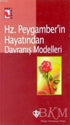 Hz. Peygamber`in Hayatından Davranış Modelleri - Genel İslam Kitapları | Avrupa Kitabevi