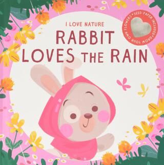 I Love Nature: Rabbit Loves the Rain - Hikayeler | Avrupa Kitabevi