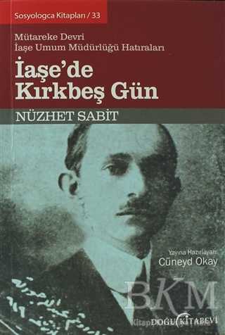 İaşe`de Kırkbeş Gün - Genel İnsan Ve Toplum Kitapları | Avrupa Kitabevi