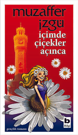 İçimde Çiçekler Açınca - Türk Edebiyatı Romanları | Avrupa Kitabevi