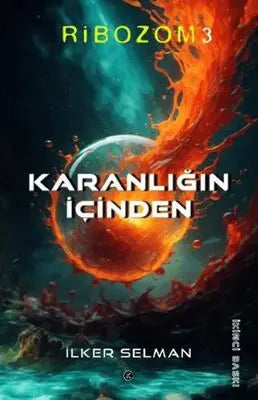 Karanlığın İçinden - Ribozom 3 - Roman | Avrupa Kitabevi
