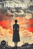 İçimden Kuşlar Göçüyor - Roman | Avrupa Kitabevi