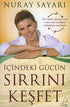 İÇİNDEKİ GÜCÜN SIRRINI KEŞFET - Kişisel Gelişim Kitapları | Avrupa Kitabevi