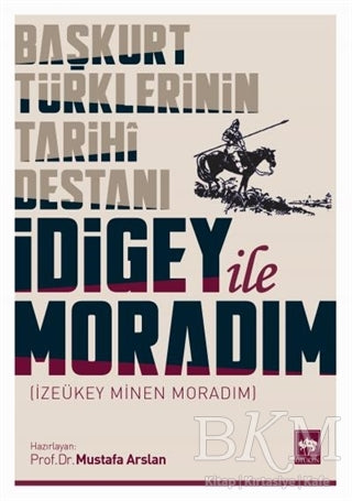 İdigey ile Moradım - Efsane ve Destan Kitapları | Avrupa Kitabevi