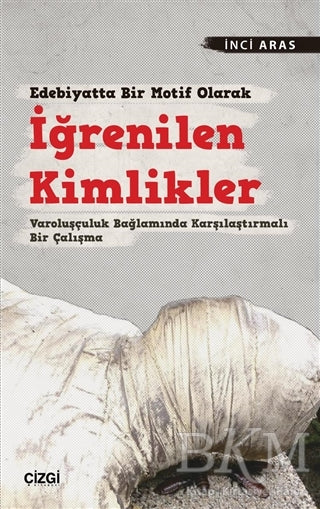 Edebiyatta Bir Motif Olarak İğrenilen Kimlikler - Araştıma ve İnceleme Kitapları | Avrupa Kitabevi