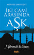 İki Cami Arasında Aşk - Tarihi Romanlar | Avrupa Kitabevi